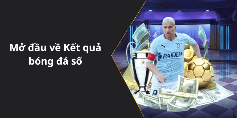Mở đầu về Kết quả bóng đá số