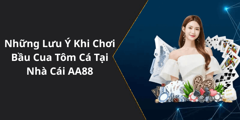 Những Lưu Ý Khi Chơi Bầu Cua Tôm Cá Tại Nhà Cái AA88