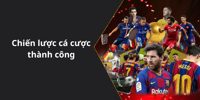 Chiến lược cá cược thành công