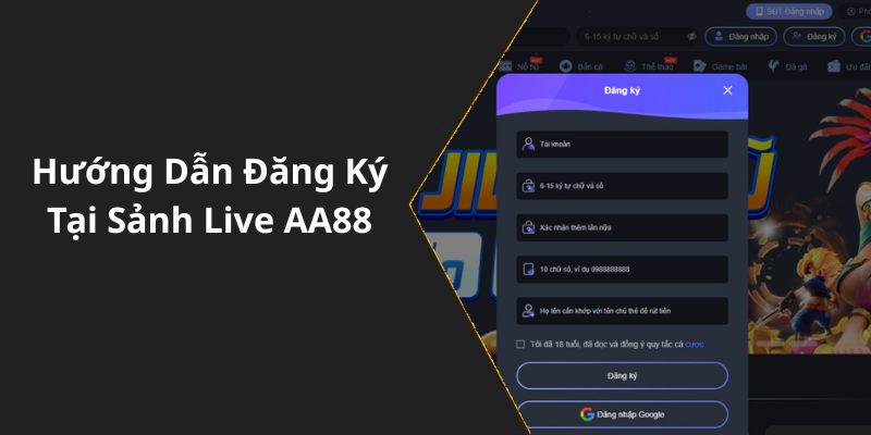 Hướng Dẫn Đăng Ký Tại Sảnh Live AA88