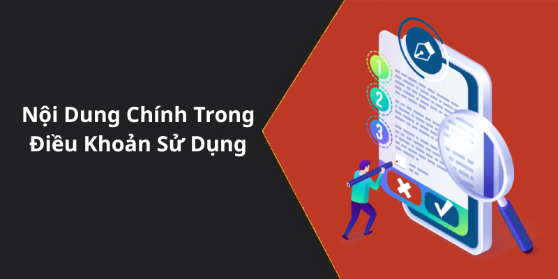Nội Dung Chính Trong Điều Khoản Sử Dụng