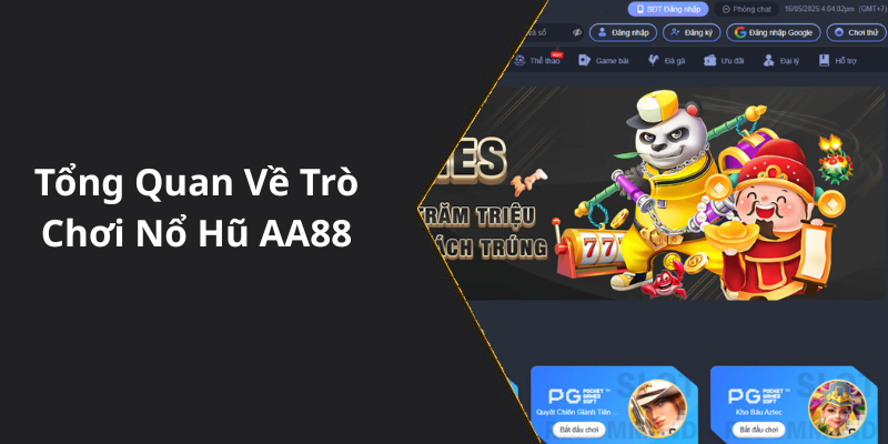 Tổng Quan Về Trò Chơi Nổ Hũ AA88