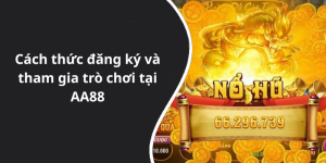 Cách thức đăng ký và tham gia trò chơi tại AA88