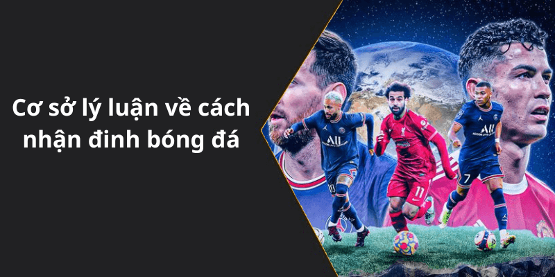 Cơ sở lý luận về cách nhận đinh bóng đá tại aa88