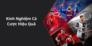 Kinh Nghiệm Cá Cược Hiệu Quả