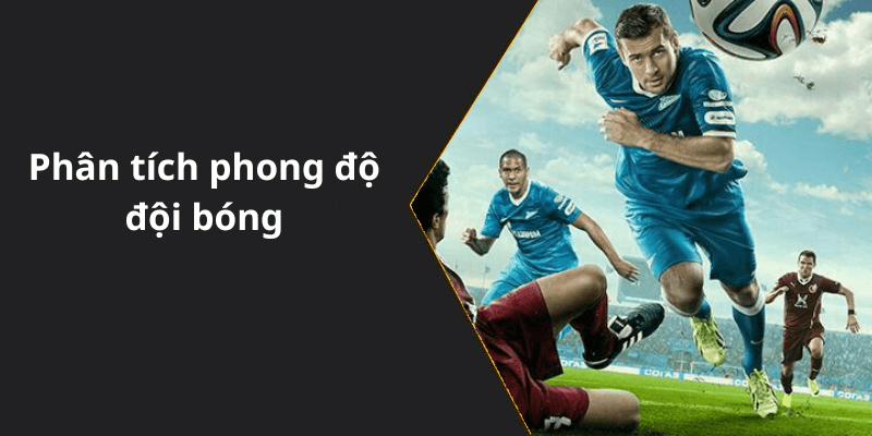 Phân tích phong độ đội bóng tại nhà cái AA88